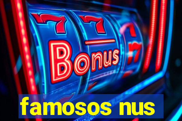 famosos nus